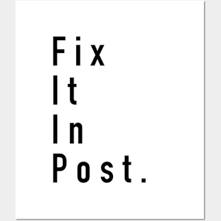 Fix It In Post Posters and Art